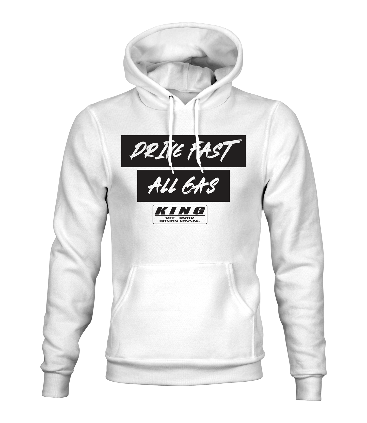 Drive Fast All Gas x King Shocks Hoodie