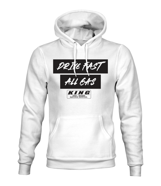 Drive Fast All Gas x King Shocks Hoodie