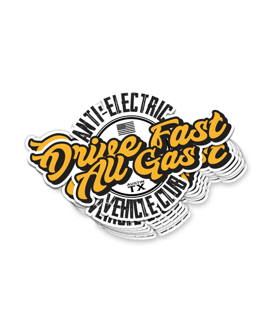 Drive Fast All Gas Anti-Electric Vehicle Club Decal