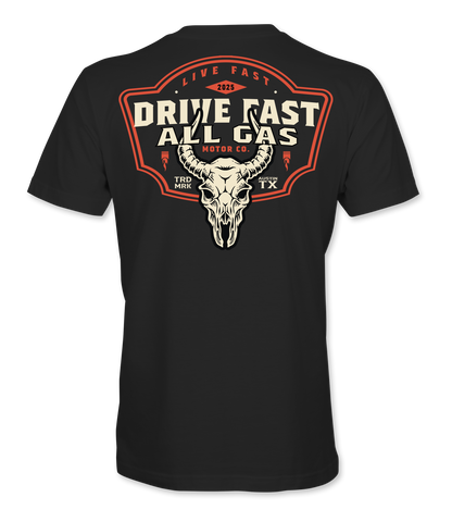 Drive Fast All Gas Longhorn T-Shirt